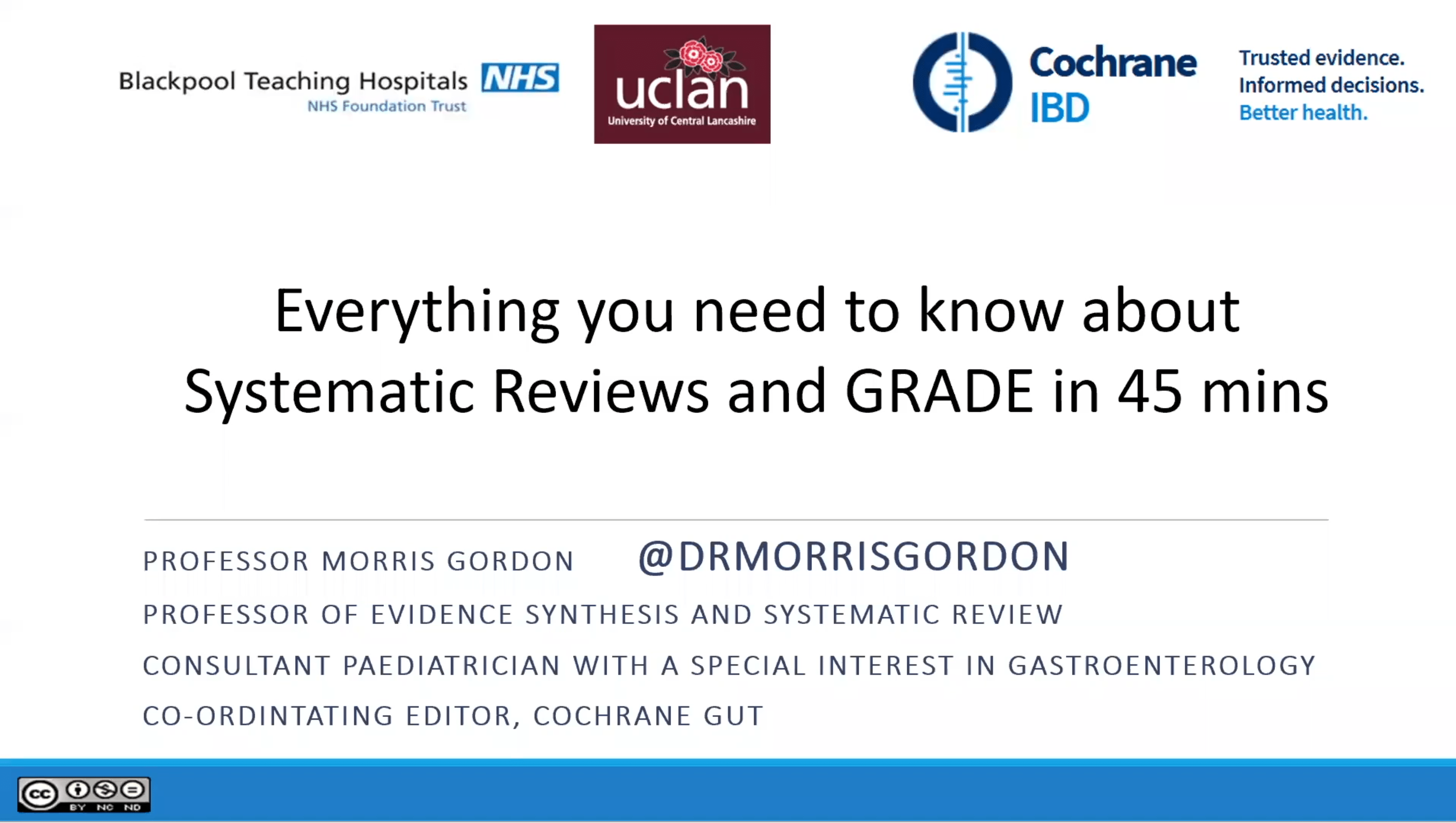 Everything you need to know about Systematic Reviews and GRADE in 45 Minutes- Morris Gordon