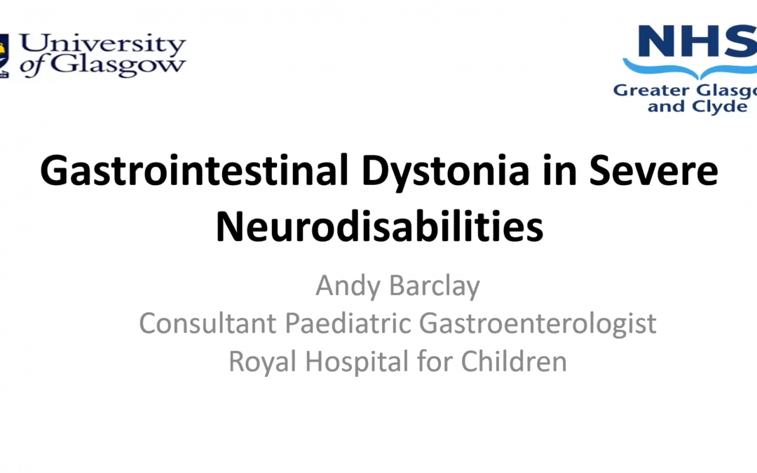 Gastrointestinal Dystonia in Severe Neurodisabilities- Andrew Barclay