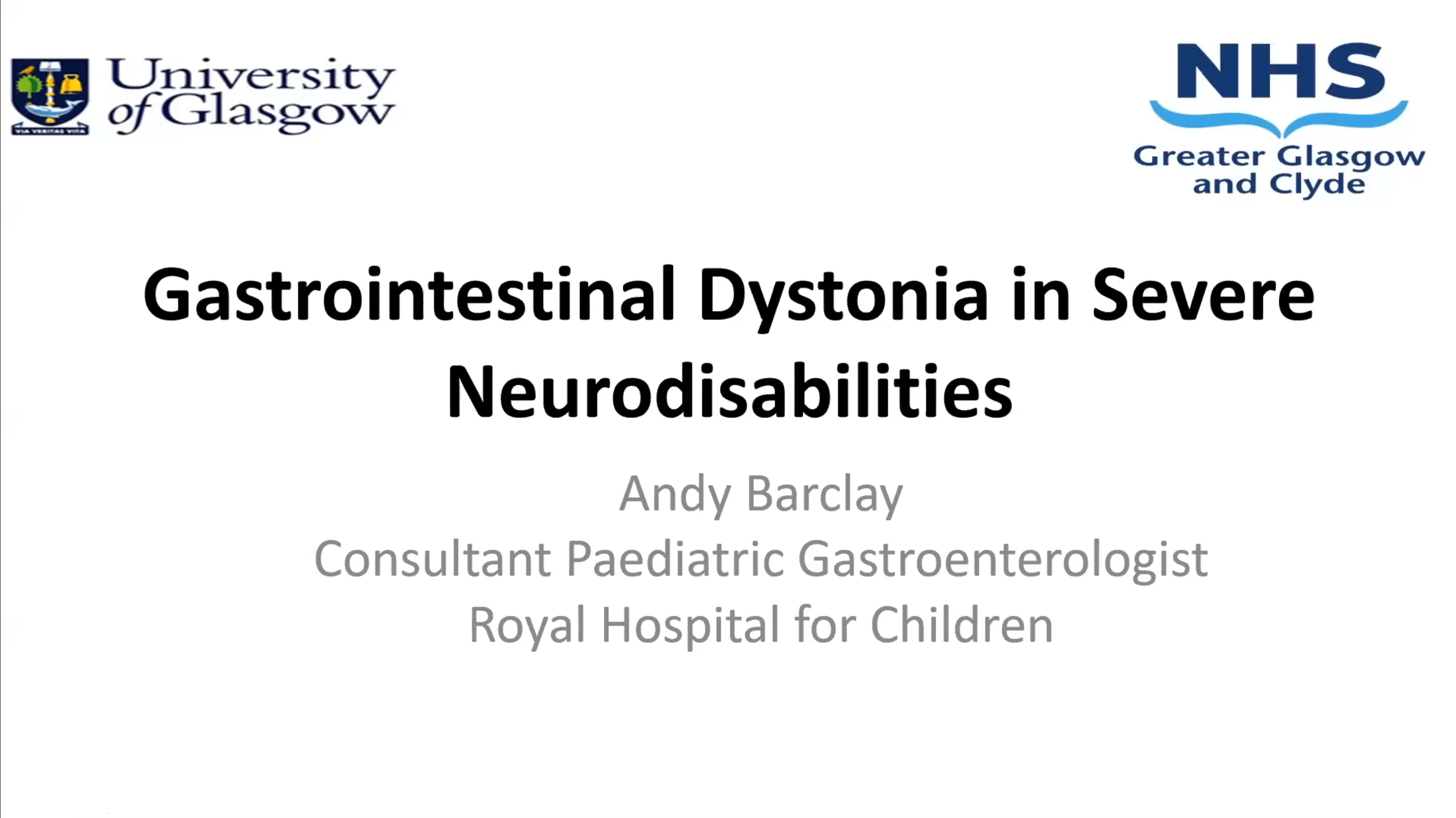 Gastrointestinal Dystonia in Severe Neurodisabilities- Andrew Barclay