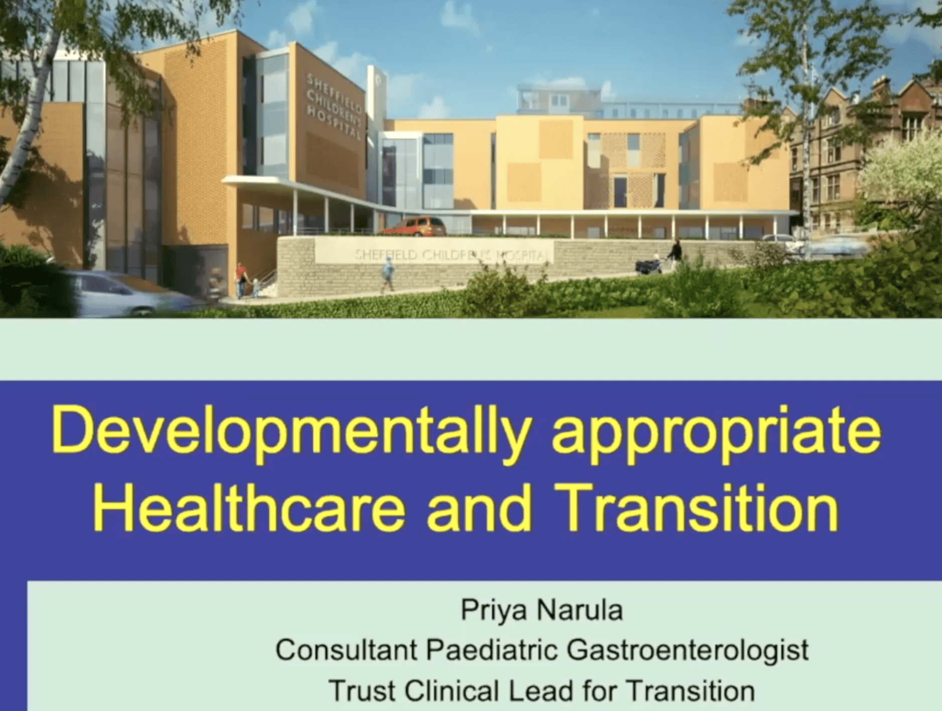 Developmentally Appropriate Transition – Dr Priya Narula