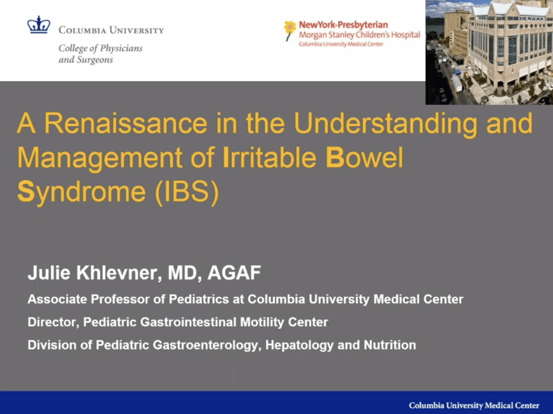 Irritable Bowel Syndrome – Prof. Julie Khlevner
