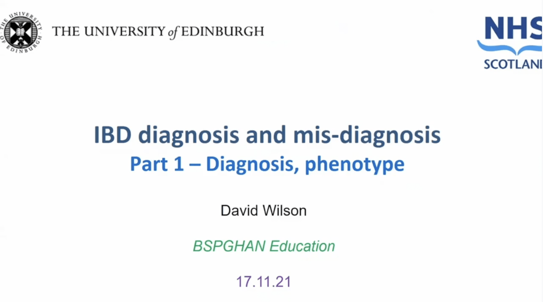 IBD Diagnosis and Mis-diagnosis (including mimics) – Part 1 – Prof. David Wilson