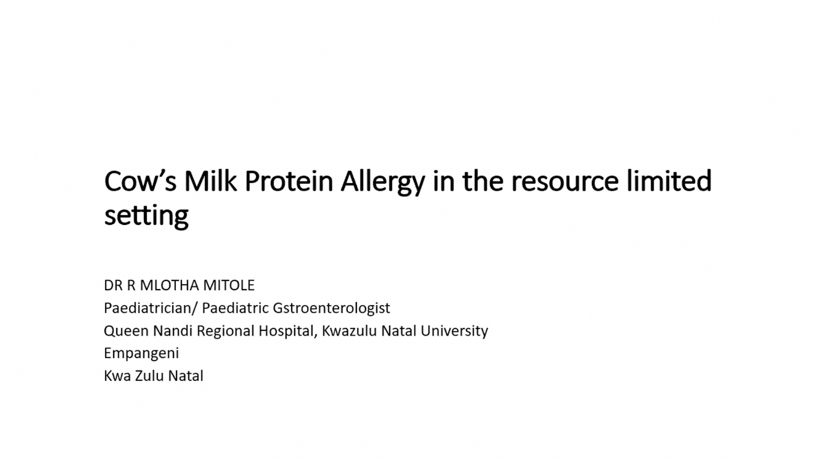 CAPGAN/BSPGHAN Webinar – Management of CMPA in a resource limited setting – Dr. R. Mlotha Mitole, Prof. John Matthai and Prof. Wiparat Manuyakorn